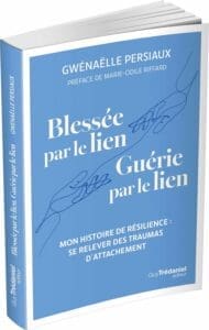 Blessée par le lien, guérie par le lien" de Gwénaëlle Persiaux
