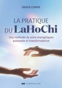 La pratique du LaHoChi de Didier Combé : avis sur le livre