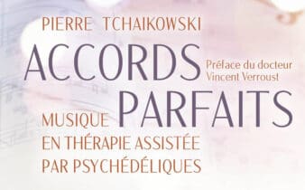 Accords parfaits de Pierre Tchaikowski : musique et psychédéliques
