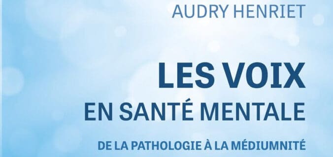 Les voix en santé mentale d’Audry Henriet