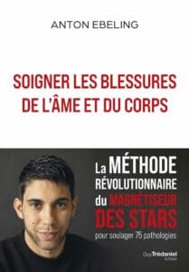 Soigner les blessures de l’âme et du corps : le livre d’Anton Ebeling